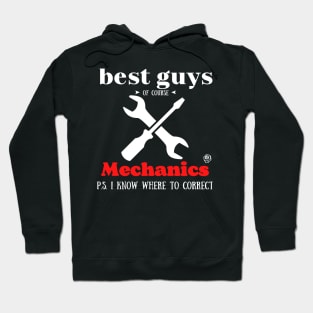 Best guys of course Mechanics Hoodie